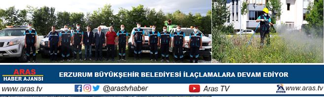 ERZURUM BÜYÜKŞEHİR BELEDİYESİ İLAÇLAMALARA DEVAM EDİYOR