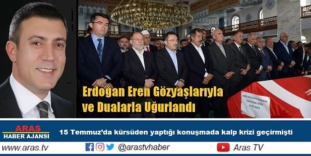 Hınıs Belediye Başkanı Erdoğan Eren gözyaşı ve dualarla uğurlandı
