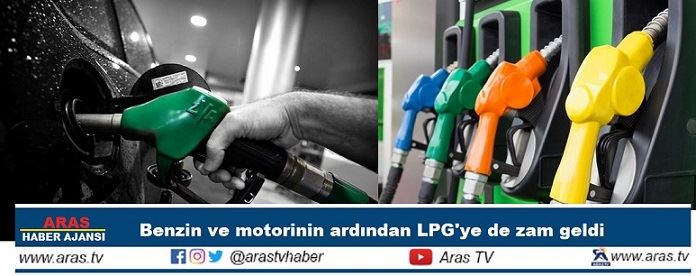 Benzin ve motorinin ardından LPG