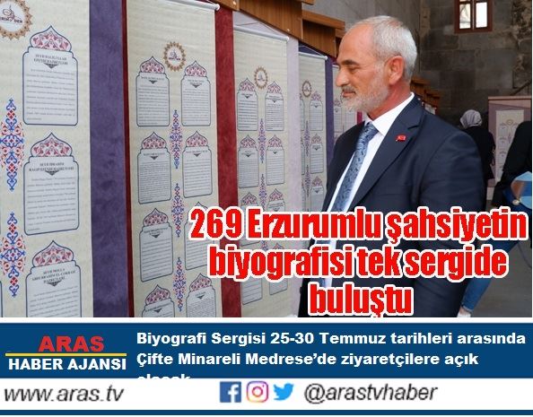 269 Erzurumlu şahsiyetin biyografisi tek sergide buluştu