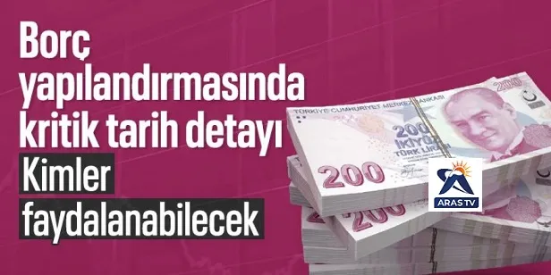 Hangi borçlar yapılandırma kapsamında?