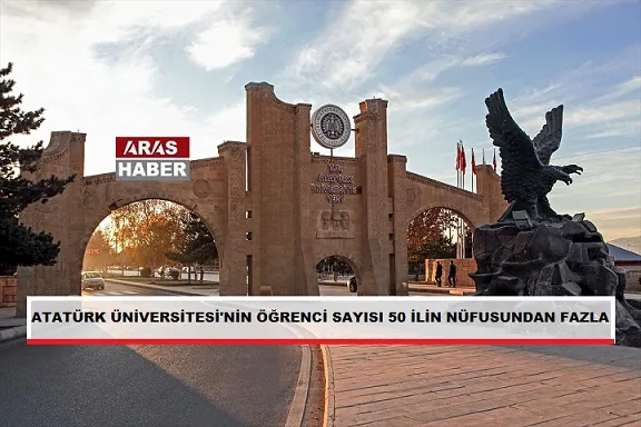 ATATÜRK ÜNİVERSİTESİ ÖĞRENCİ SAYISI 50 İLİN NÜFUSU