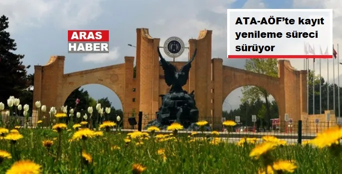 ATA-AÖF’te KAYIT YENİLEME SÜRECİ DEVAM EDİYOR