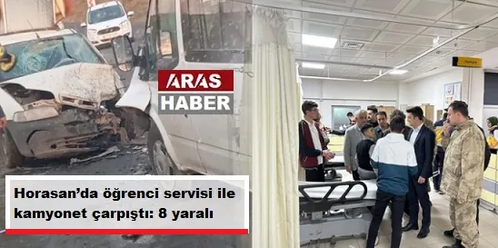 Horasan’da öğrenci servisi ile kamyonet çarpıştı: 8 yaralı