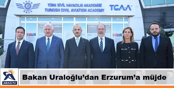 Bakan Uraloğlu’dan Erzurum’a müjde