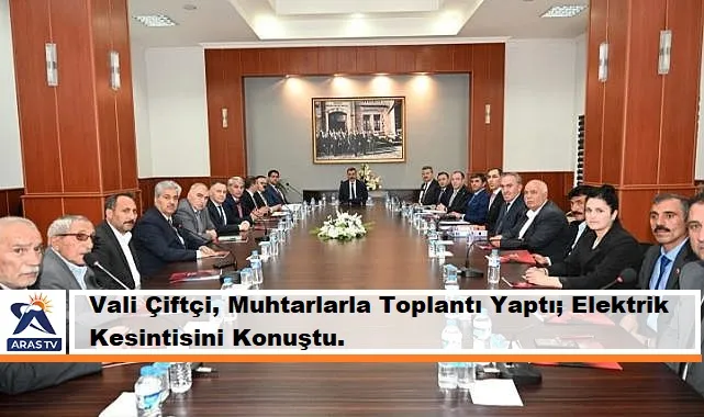 Vali Çiftçi, Muhtarlarla Toplantı Yaptı