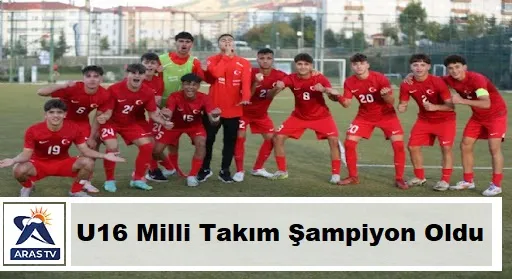 U16 Milli Takım Şampiyon Oldu