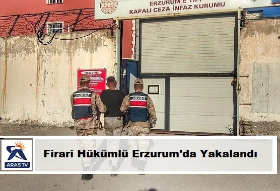 Firari Hükümlü Erzurum