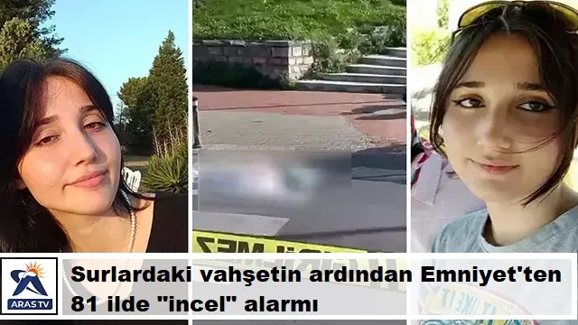 Surlardaki vahşetin ardından Emniyet