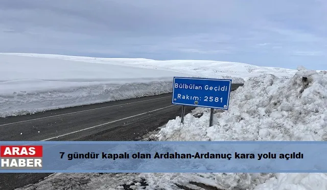 7 gündür kapalı olan Ardahan-Ardanuç kara yolu açıldı