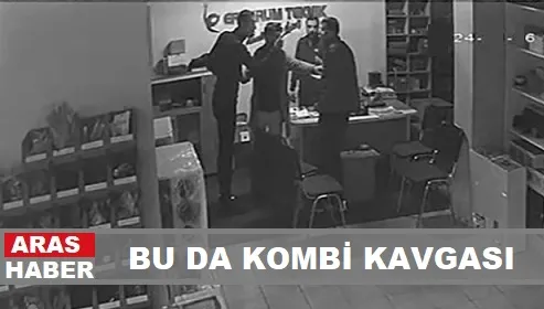 BU DA KOMBİ KAVGASI