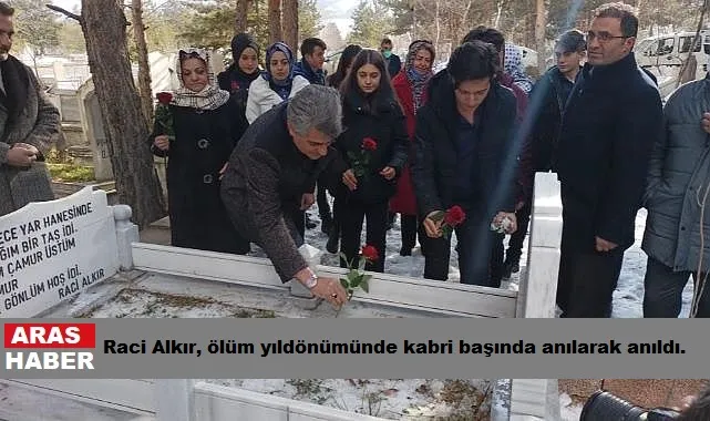 Raci Alkır, ölüm yıldönümünde kabri başında anılarak anıldı.