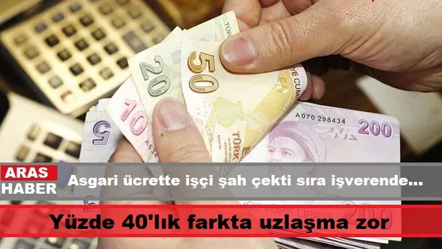 Asgari ücrette işçi şah çekti sıra işverende...