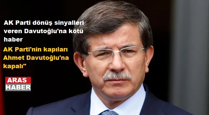 AK Parti dönüş sinyalleri veren Davutoğlu