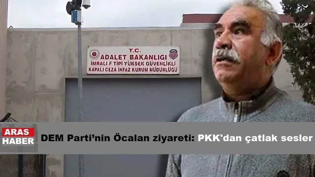 DEM Parti’nin Öcalan ziyareti: PKK