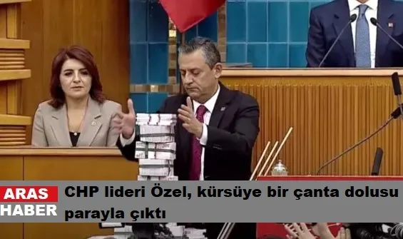 CHP lideri Özel, kürsüye bir çanta dolusu parayla çıktı