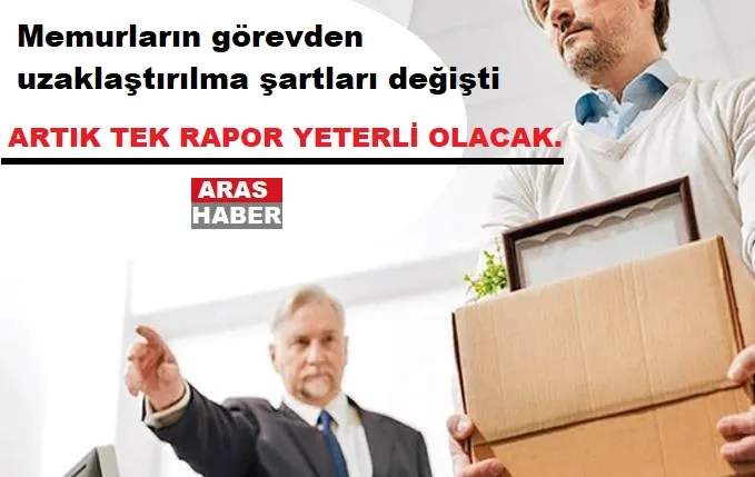 Memurların görevden uzaklaştırılma şartları değişti