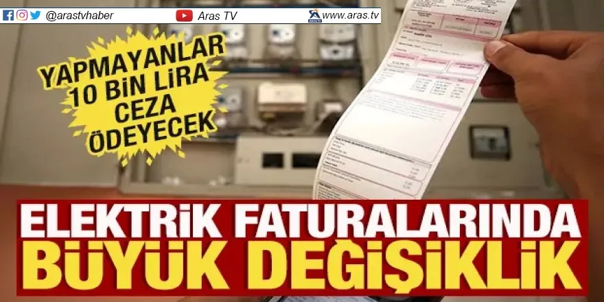 ELEKTİRİK FATURALARINDA BÜYÜK DEĞİŞİKLİK.