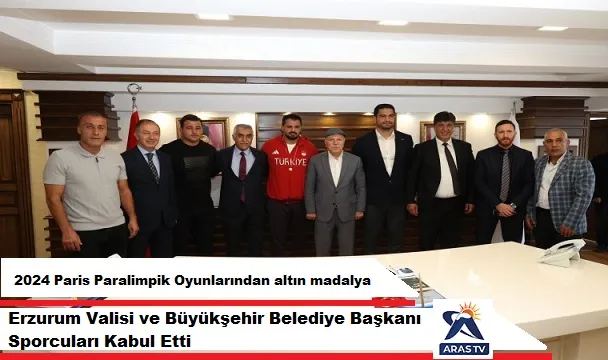 Erzurum Valisi ve Büyükşehir Belediye Başkanı Sporcuları Kabul Etti