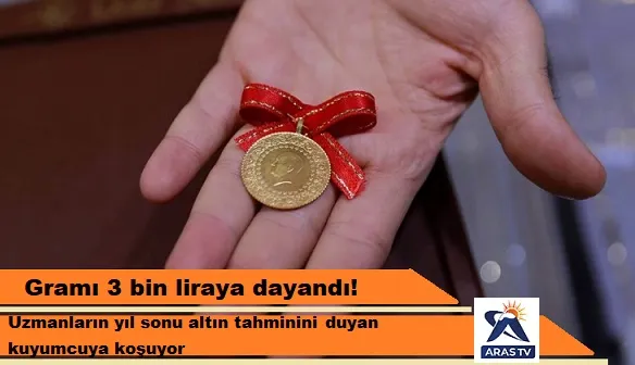 Gramı 3 bin liraya dayandı!