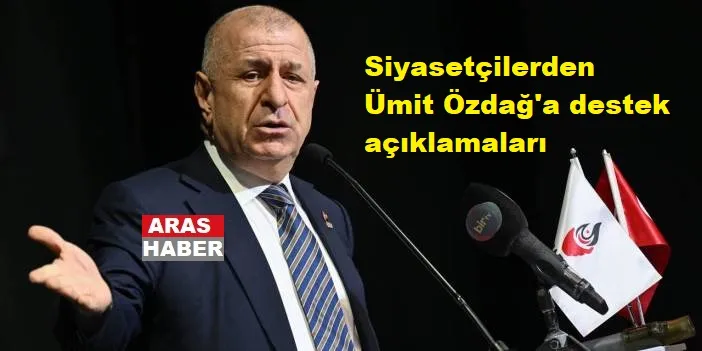 Siyasetçilerden Ümit Özdağ