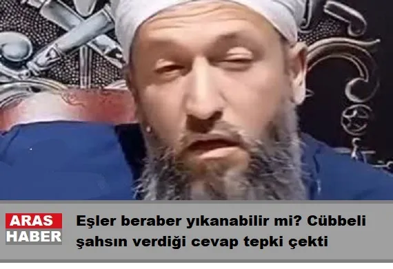 Eşler beraber yıkanabilir mi? Cübbeli şahsın verdiği cevap tepki çekti