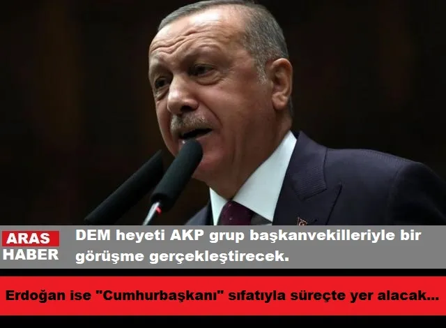 Erdoğan süreçte nasıl yer alacak