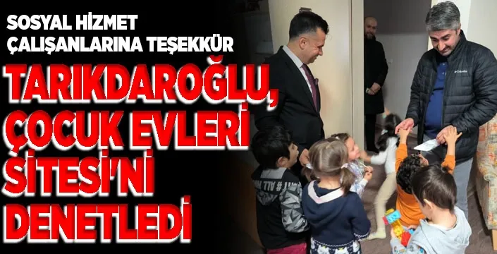 Tarıkdaroğlu, Çocuk Evleri Sitesi