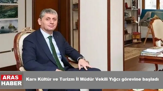 Kars Kültür ve Turizm İl Müdür Vekili Yığcı görevine başladı
