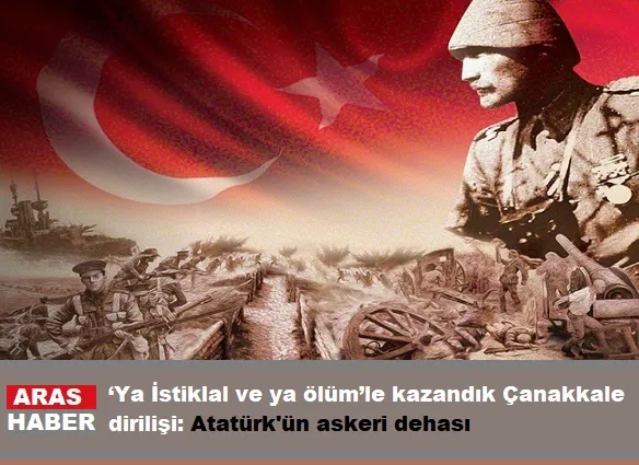 ‘Ya İstiklal ve ya ölüm’le kazandık Çanakkale dirilişi: Atatürk