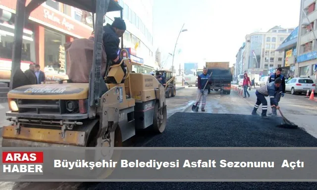 Büyükşehir Belediyesi Asfalt Sezonunu  Açtı