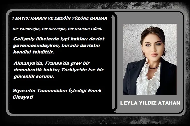 HAKKIN VE EMEĞİN YÜZÜNE BAKMAK