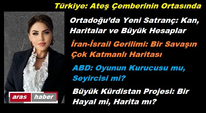 Ortadoğu’da Yeni Satranç: Kan, Haritalar ve Büyük Hesaplar