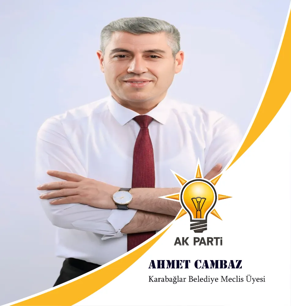 AK PARTİ KARABAĞLAR BELEDİYE MECLİS ÜYESİ AHMET CANBAZ 